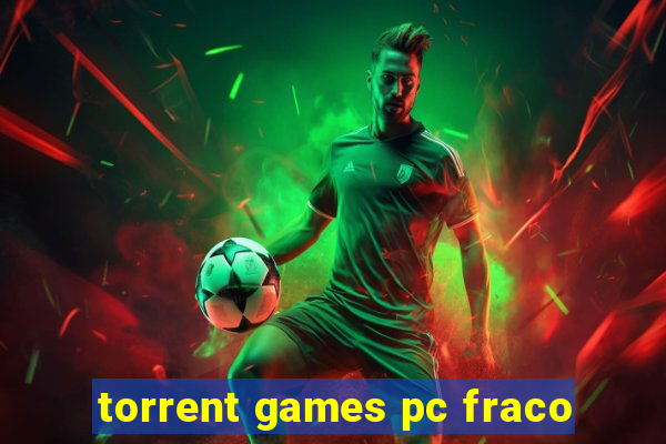 torrent games pc fraco